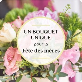 Bouquet du fleuriste fête des mères - livraison Gerzat